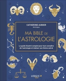 Ma bible de l'astrologie Editions Leduc.s