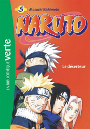 Naruto Tome 5 Le déserteur La bibliothèque verte
