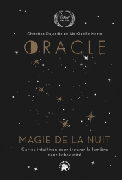 Oracle Magie de la nuit - Cartes intuitives pour trouver la lumière dans l'obscurité