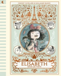 Elisabeth sous les toits – Vincent Cuvellier – Little Urban