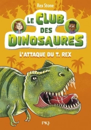 Le club des dinosaures Tome 1 - Grand Format L'attaque du T.Rex Rex Stone