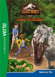 Jurassic World Camp Cretaceous Tome 4 La bibliothèque verte