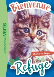 Bienvenue au refuge Tome 1 - Poche Chaton en danger Pascal Ruter Yinan Chai