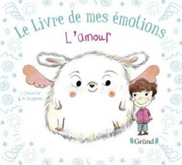 Le livre de mes émotions - L'amour - Gründ