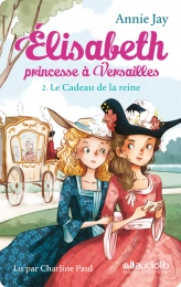 Elisabeth princesse à Versailles le Cadeau de la reine Carte pour Yoto