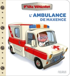L'ambulance de Maxence – P'tits véhicules – Fleurus