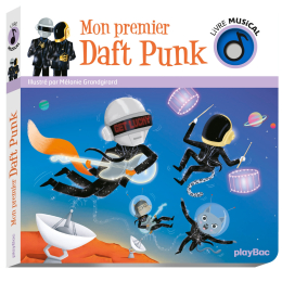Livre musical - Mon premier Daft Punk – Mélanie Grandgirard – Play Bac