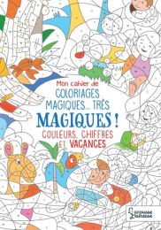 Mon cahier de coloriage magique, très magique - Couleurs, chiffres et vacances Larousse Jeunesse