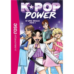 K-Pop Power - Tome 01 - D'une seule voix !