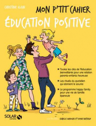 Education positive - Mon p'tit cahier - Cécile Neuville - Solar Edition 