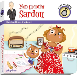 Livre musical - Mon premier Sardou – Mélanie Grandgirard – Play Bac