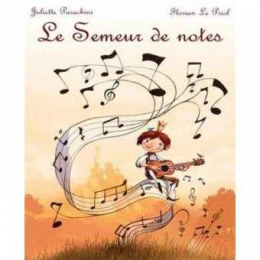 Le semeur de notes - Les p'tits Totems Editions