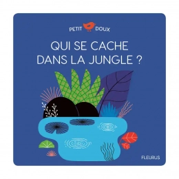 Qui se cache dans la jungle ? Fleurus