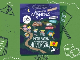 Le magazine enfants Auvergne - Dès 4 ans Les mini Mondes