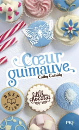Les filles au chocolat Tome 2 Coeur guimauve Par :  Cathy Cassidy