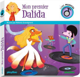 Livre musical - Mon premier Dalida – Mélanie Grandgirard – Play Bac