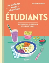 Étudiants – Les meilleures recettes du quotidien – Delphine Lebrun – Mango