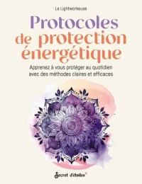Protocoles de protection énergétique - Grand Format La Lightworkeuse