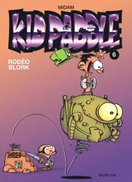 Kid Paddle Tome 6 - Album Rodéo Blork Midam