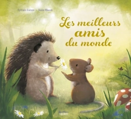 Les meilleurs amis du monde - Sylvain Zorzin - Fleurus