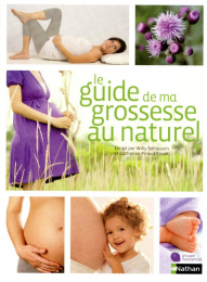 Le guide de ma grossesse au naturel - NATHAN