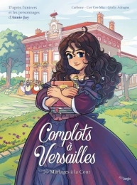 Complots à Versailles Tome 5 Mariages à la Cour Jungle