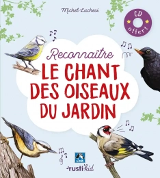 Reconnaître le chant des oiseaux du jardin - Albumavec 1 CD audioMichel LuchesiMaud Bihan (Illustrateur)