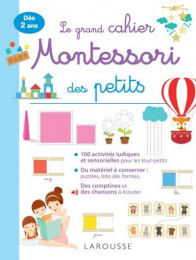 Le grand cahier Montessori des tout petits Larousse