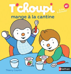 T'choupi mange à la cantine - Thierry Courtin - Nathan