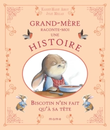 Biscotin n'en fait qu'à sa tête - Histoires de grand-père et grand-mère - Mame