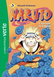 Naruto Tome 3 L'épreuve de Kakashi La bibliothèque verte