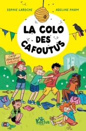 La colo des Cafoutus - Sophie Laroche - Fleurus