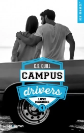 Campus drivers Tome 4 - Grand Format Love machine C.S. Quill