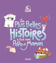 Les plus belles histoires à lire avec papa et maman FLEURUS