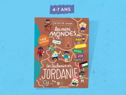 Le magazine enfants Jordanie - Dès 4 ans Les mini Mondes
