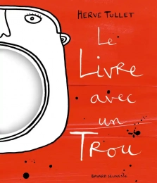 Le livre avec un trou Hervé Tullet