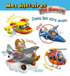 Dans les airs avec albert, elias, gaston, pierre Fleurus