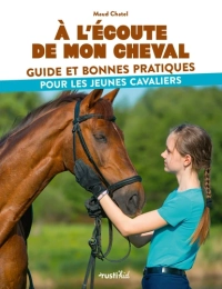 À l'écoute de mon cheval, guide pratique - Rusti'Kid