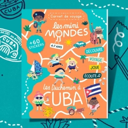 Le magazine enfants Cuba - Dès 4 ans Les mini Mondes