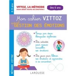 Mon cahier Vittoz, spécial gestion des émotions  - Larousse