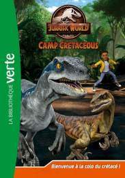 Jurassic World Camp Bienvenu à la colo du crétacé ! Tome 1 La bibliothèque verte