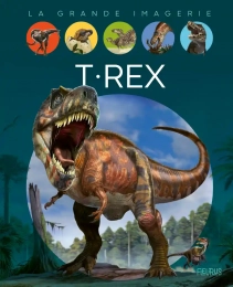 La grande imagerie T-Rex Fleurus