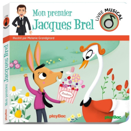 Livre musical - Mon premier Jacques Brel – Mélanie Grandgirard – Play Bac