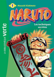 Naruto Tome 1 Les techniques secrètes La bibliothèque verte