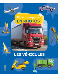 Mon imagerie en photo - les vehicules - fleurus