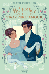 80 jours pour tromper l'amour – De La Martinière Jeunesse