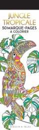 Jungle Tropicale - 50 marque-pages à colorier Dessain et Tolra
