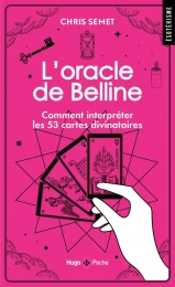 L'oracle de Belline - Comment interpréter les 53 cartes divinatoires - Poche Chris Semet