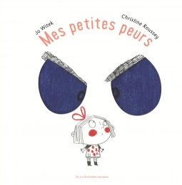 Mes petites peurs - Album Jo Witek, Christine Roussey