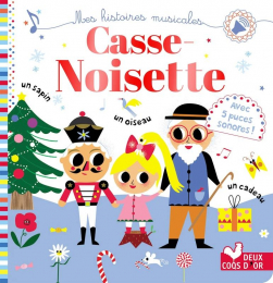 Casse noisette - livre sonore - Deux coqs d'or